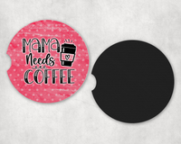 Mama Needs Coffee Car Coaster